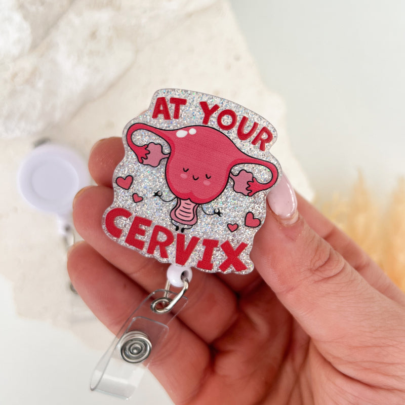 Acrylic Badge Reel - At Your Cervix