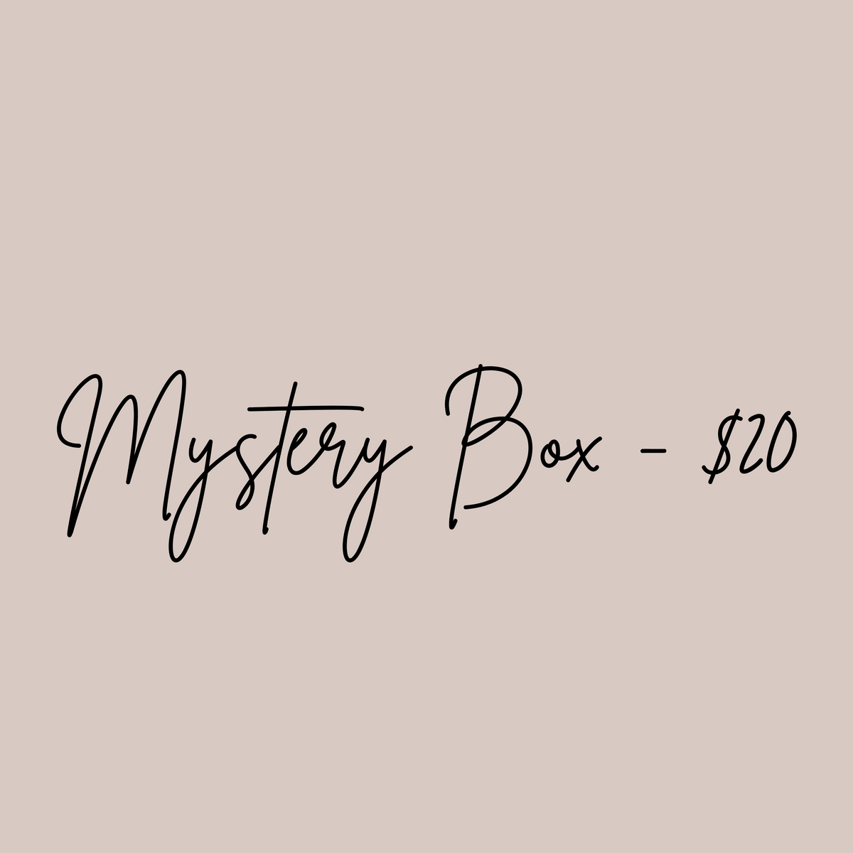 Mystery Box - $20